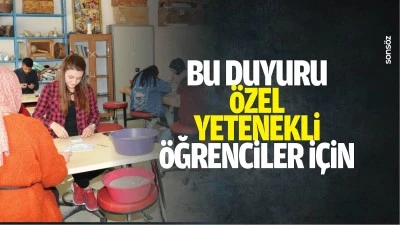 Bu duyuru, &ouml;zel yetenekli &ouml;ğrenciler i&ccedil;in