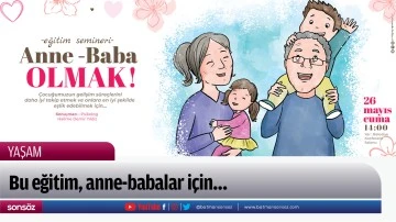 Bu eğitim, anne-babalar i&ccedil;in&hellip;