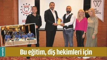 BU EĞİTİM, DİŞ HEKİMLERİ İ&Ccedil;İN