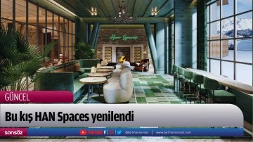 Bu kış HAN Spaces yenilendi