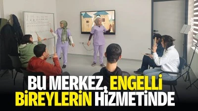 Bu merkez, engelli bireylerin hizmetinde
