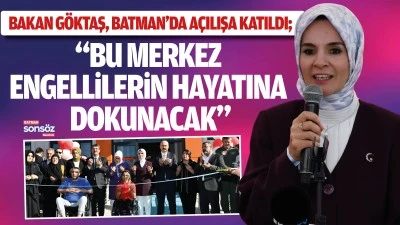 &ldquo;Bu merkez, engellilerin hayatına dokunacak&rdquo;