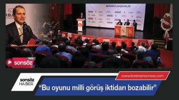 &ldquo;Bu oyunu milli g&ouml;r&uuml;ş iktidarı bozabilir&rdquo;