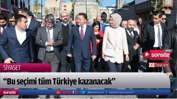 &ldquo;Bu se&ccedil;imi t&uuml;m T&uuml;rkiye kazanacak&rdquo;