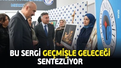 Bu sergi ge&ccedil;mişle geleceği sentezliyor