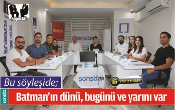 BU S&Ouml;YLEŞİDE; BATMAN&rsquo;IN D&Uuml;N&Uuml;, BUG&Uuml;N&Uuml; VE YARINI VAR