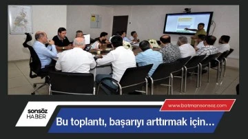 Bu toplantı, başarıyı arttırmak i&ccedil;in&hellip;