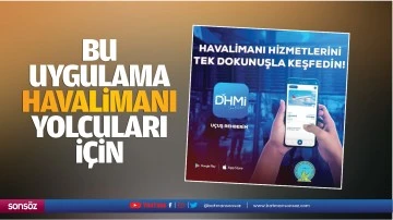 Bu uygulama, havalimanı yolcuları i&ccedil;in&hellip;