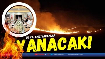 Bu yıl anız yakanlar yanacak!