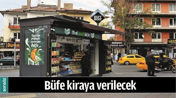 B&Uuml;FE KİRAYA VERİLECEK