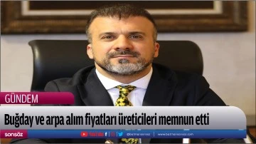 Buğday ve arpa alım fiyatları &uuml;reticileri memnun etti