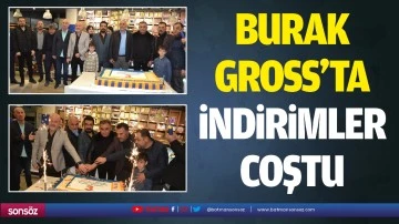 Burak Gross&rsquo;ta indirimler coştu