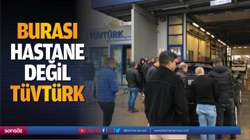 Burası hastane değil T&Uuml;VT&Uuml;RK