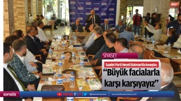 &ldquo;B&uuml;y&uuml;k facialarla karşı karşıyayız&rdquo;