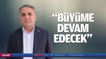 &ldquo;B&uuml;y&uuml;me devam edecek&rdquo;