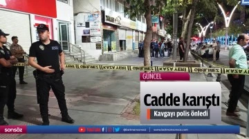 Cadde karıştı