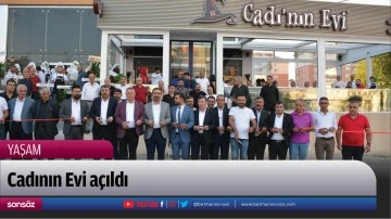 Cadının Evi a&ccedil;ıldı