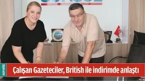 &Ccedil;ALIŞAN GAZETECİLER, BRİTİSH İLE İNDİRİMDE ANLAŞTI