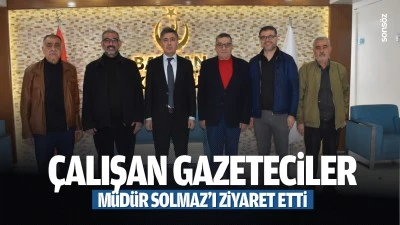 &Ccedil;alışan Gazeteciler, M&uuml;d&uuml;r Solmaz&rsquo;ı ziyaret etti
