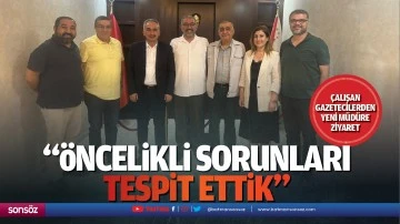 &Ccedil;alışan Gazetecilerden yeni m&uuml;d&uuml;re ziyaret; &ldquo;&Ouml;ncelikli sorunları tespit ettik&rdquo;