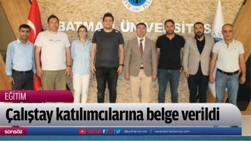 &Ccedil;alıştay katılımcılarına belge verildi