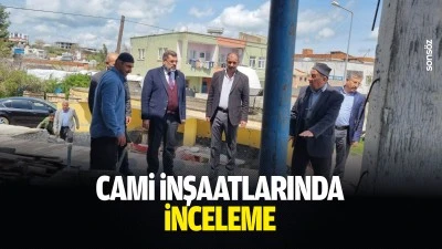 Cami inşaatlarında inceleme
