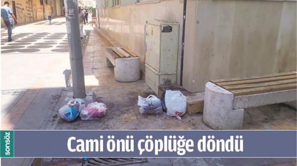 CAMİ &Ouml;N&Uuml; &Ccedil;&Ouml;PL&Uuml;ĞE D&Ouml;ND&Uuml;