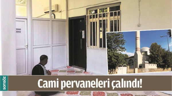 CAMİ PERVANELERİ &Ccedil;ALINDI!
