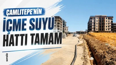 &Ccedil;amlıtepe&rsquo;nin i&ccedil;me suyu hattı tamam