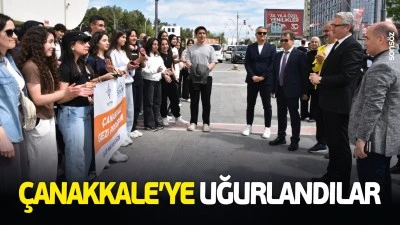 &Ccedil;anakkale&rsquo;ye uğurlandılar