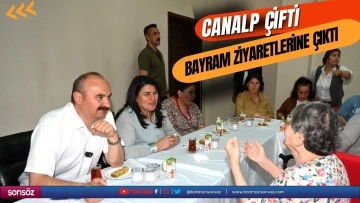 Canalp &ccedil;ifti bayram ziyaretlerine &ccedil;ıktı