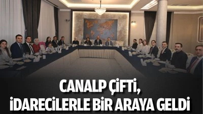 Canalp &ccedil;ifti, idarecilerle bir araya geldi