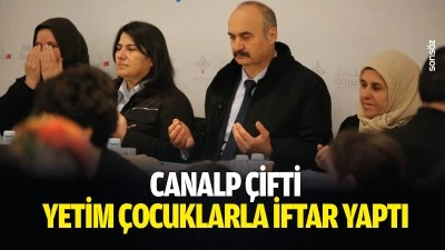 Canalp &ccedil;ifti, yetim &ccedil;ocuklarla iftar yaptı