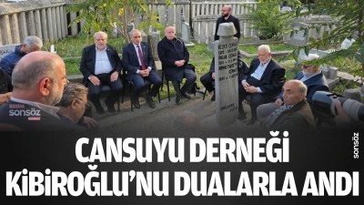 Cansuyu Derneği, Kibiroğlu&rsquo;nu dualarla andı