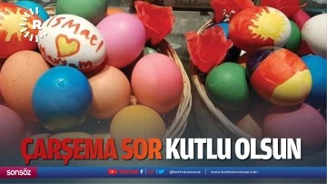 &Ccedil;arşema Sor kutlu olsun