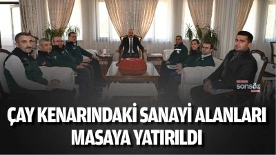 &Ccedil;ay kenarındaki sanayi alanları masaya yatırıldı