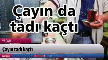 &Ccedil;ayın tadı ka&ccedil;tı