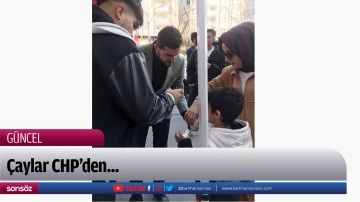 &Ccedil;aylar CHP&rsquo;den...