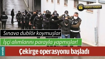 &Ccedil;EKİRGE OPERASYONU BAŞLADI