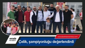 &Ccedil;elik, şampiyonluğu değerlendirdi