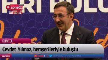 Cevdet  Yılmaz, hemşerileriyle buluştu