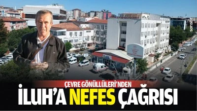 &Ccedil;evre G&ouml;n&uuml;ll&uuml;leri&rsquo;nden İluh&rsquo;a nefes &ccedil;ağrısı