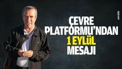 &Ccedil;evre Platformu&rsquo;ndan 1 Eyl&uuml;l mesajı&hellip;