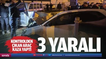 Kontrolden &ccedil;ıkan ara&ccedil; kaza yaptı! 3 yaralı 