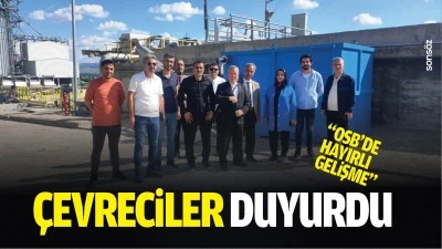 &Ccedil;evreciler duyurdu; &ldquo;OSB'de hayırlı gelişme...&rdquo;