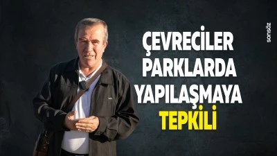 &Ccedil;evreciler parklarda yapılaşmaya tepkili