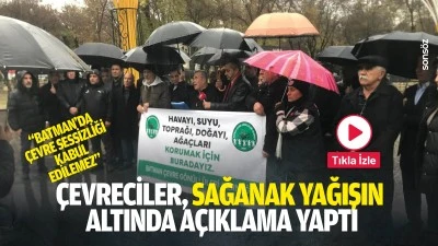 &Ccedil;evreciler, sağanak yağışın altında a&ccedil;ıklama yaptı: &ldquo;Batman&rsquo;da &ccedil;evre sessizliği kabul edilemez&rdquo;