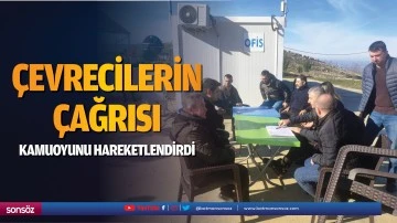 &Ccedil;evrecilerin &ccedil;ağrısı kamuoyunu hareketlendirdi