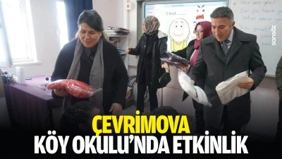 &Ccedil;evrimova K&ouml;y Okulu&rsquo;nda etkinlik