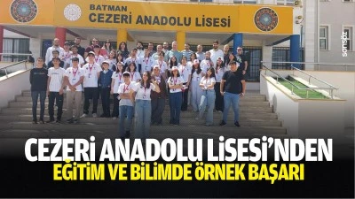 Cezeri Anadolu Lisesi&rsquo;nden eğitim ve bilimde &ouml;rnek başarı